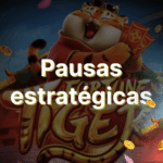 Pausas estratégicas en Fortune Tiger