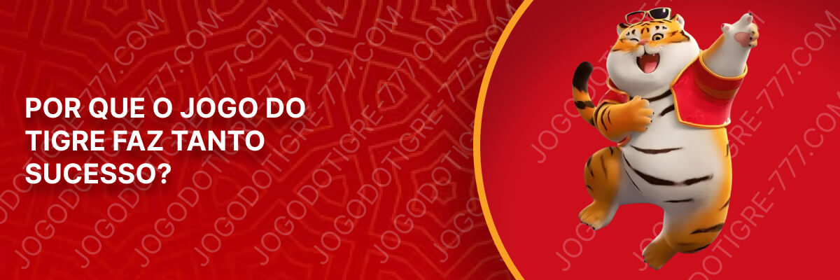 ¿Por Qué el Juego del Tigre Tiene Tanto Éxito?